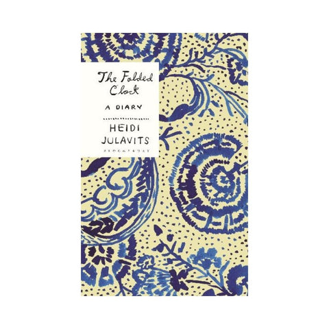  Folded Clock: A Diary by Heidi Julavits