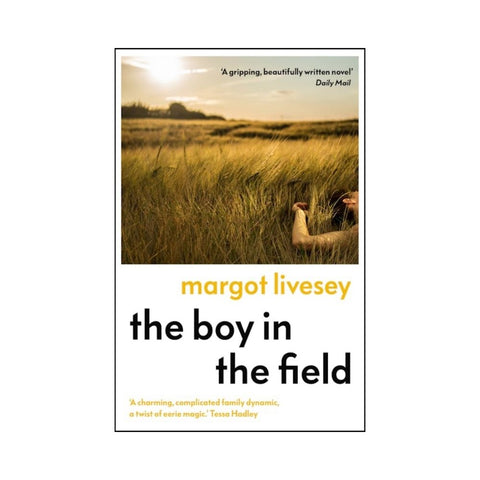The Boy in the Field by Margot Livesey