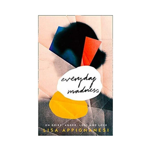 Everyday Madness by Lisa Appignanesi