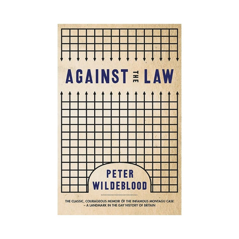 Against The Law by Peter Wildeblood