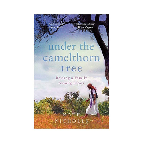 Under The Camelthorn Tree by Kate Nicholls