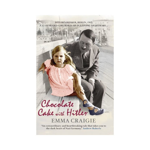 Chocolate Cake with Hitler by Emma Craigie