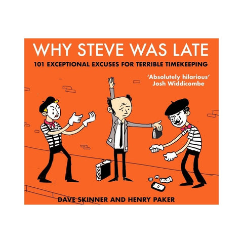 Why Steve Was Late by Dave Skinner