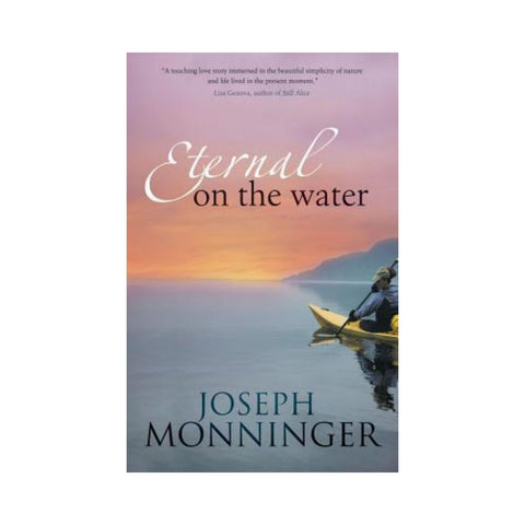 Eternal on the Water By Joesph Monninger