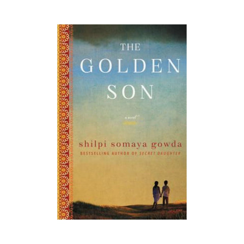 The Golden Son By Shilpi Somaya Gowda