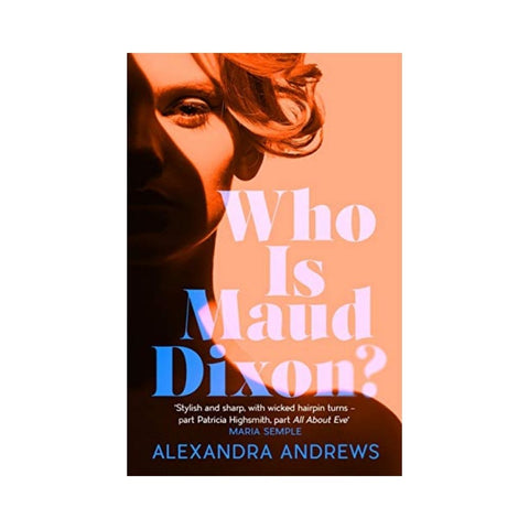 Who Is Maud Dixon? By Alexandra Andrews