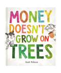 Life Lessons - Money Doesn't Grow on Trees 