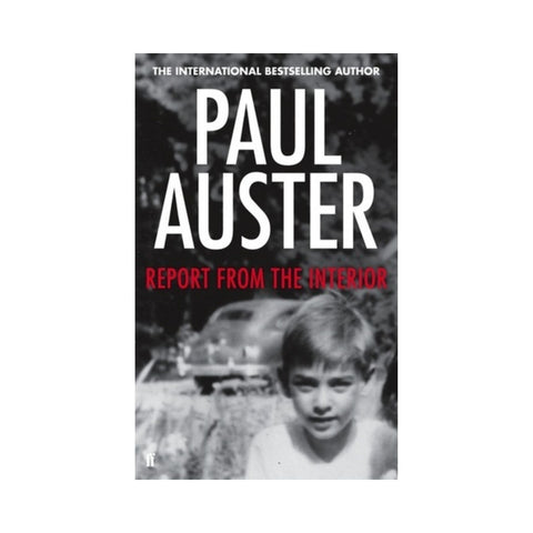 Report from the Interior By Paul Auster