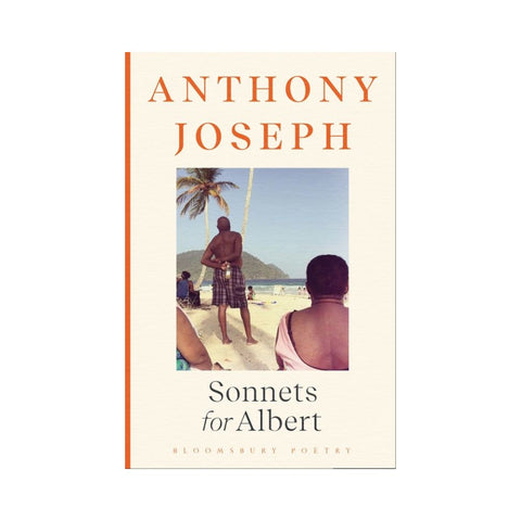 Sonnets for Albert By Anthony Joseph