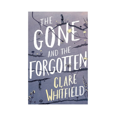 The Gone and the Forgotten By Clare Whitfield