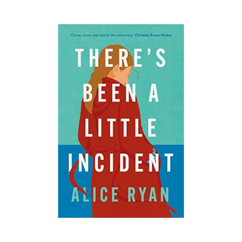 There's Been a Little Incident By Alice Ryan