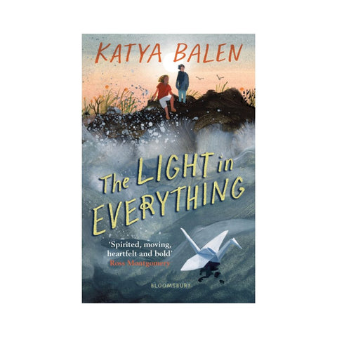 The Light in Everything By Katya Balen