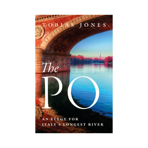 The Po By Tobias Jones