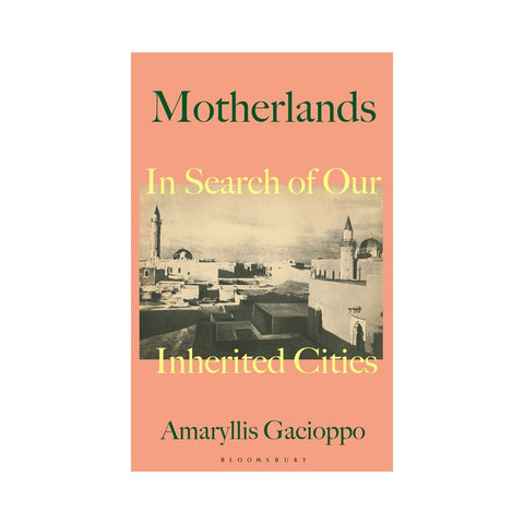 Motherlands By Amaryllis Gacioppo