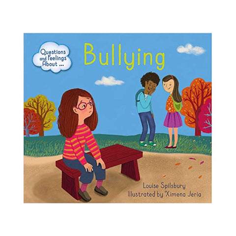 Bullying By Louise Spilsbury