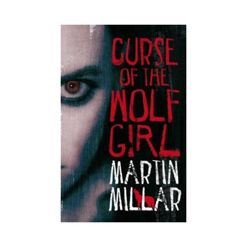 Curse of the Wolf Girl By Martin Millar