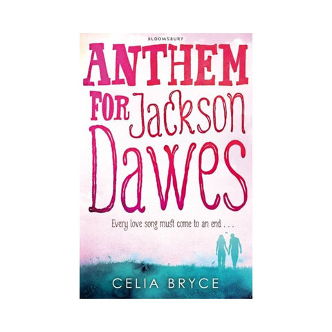 Anthem For Jackson Dawes - By Celia Bryce