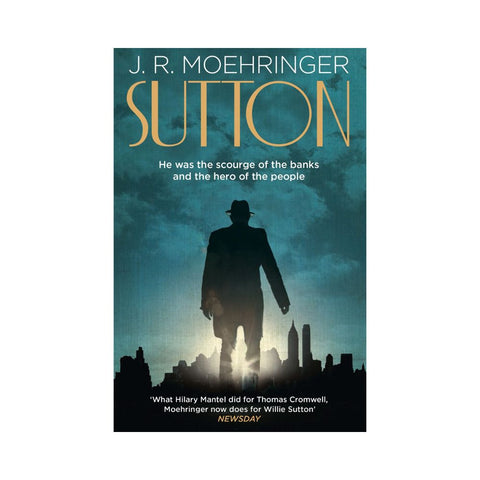 Sutton By J.R. Moehringer