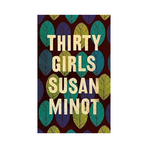 Thirty Girls By Susan Minot