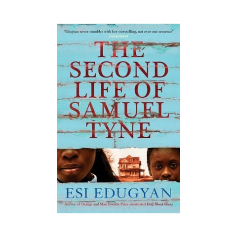 The Second Life of Samuel Tyne By Esi Edugyan