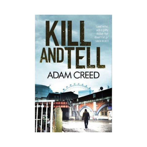 Kill and Tell by Adam Creed