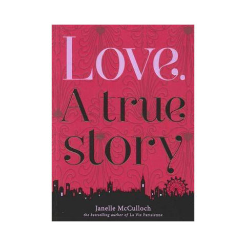 Love A True Story By Janelle McCulloch