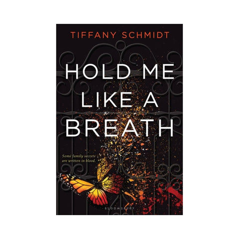 Hold Me Like A Breath By Tiffany Schmidt