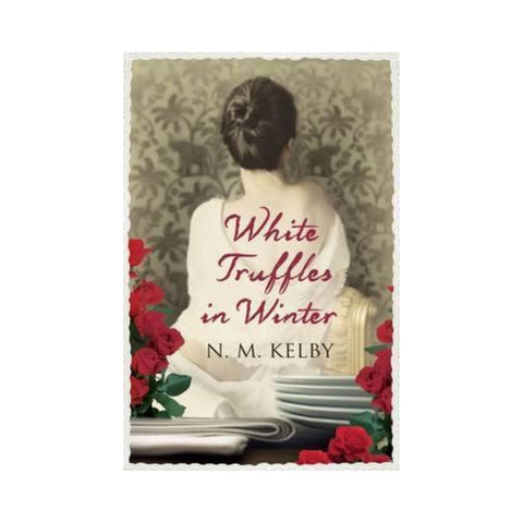 White Truffles in Winter By N. M. Kelly