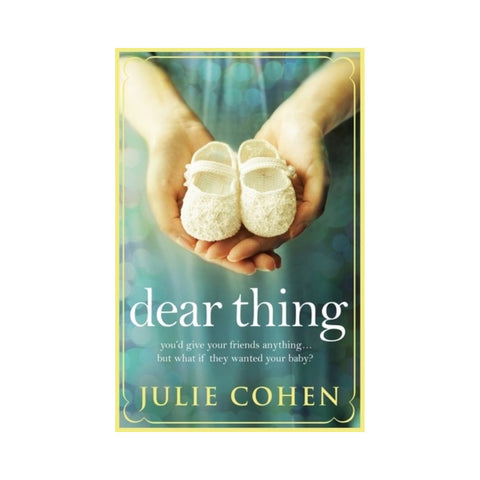 Dear Thing By Julie Cohen