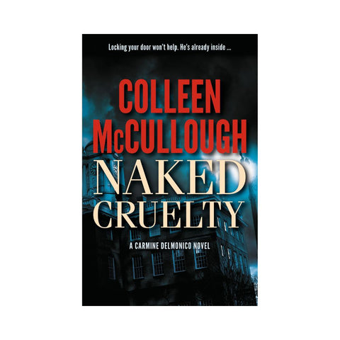 Naked Cruelty by Colleen McCullough