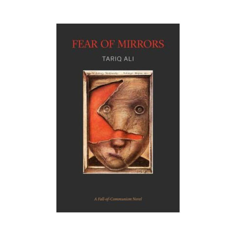 Fear of Mirrors By Tariq Ali