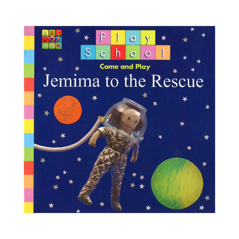 Play School Come and Play Jemima to the Rescue