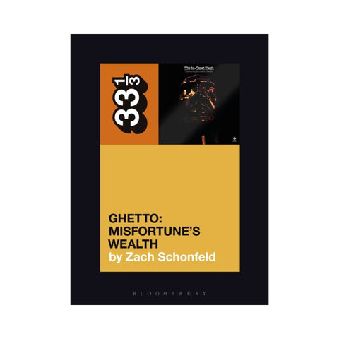 Ghetto: Misfortune's Wealth by Zach Schonfeld