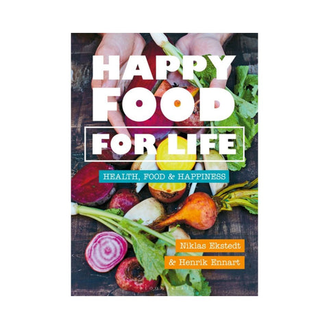 Happy Food for Life Health by Niklas Ekstedt