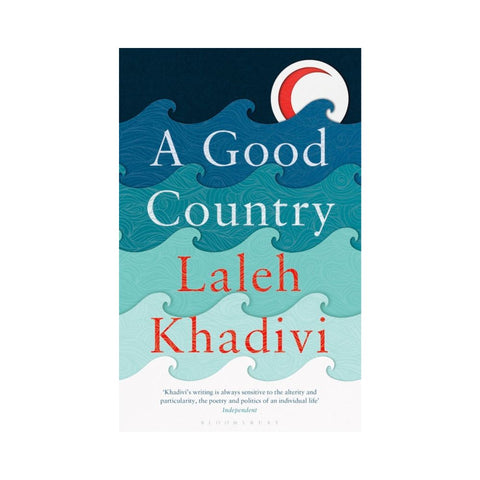 A Good Country by Laleh Khadivi