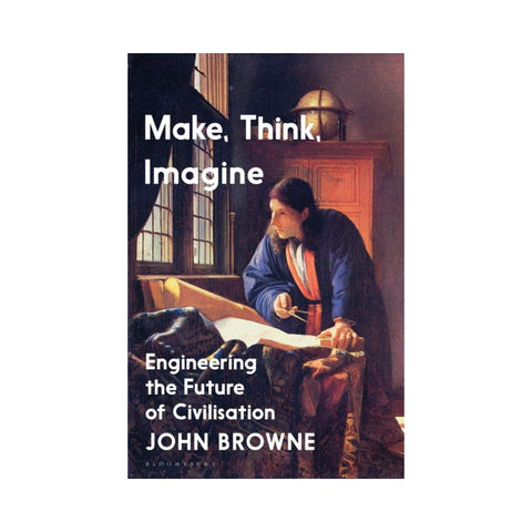 Make Think Imagine by John Browne