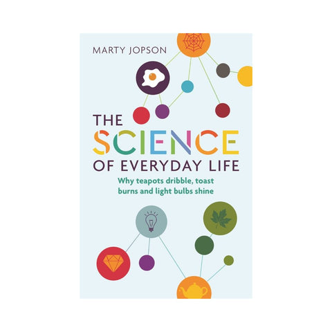 The Science Of Everyday Life by Marty Jopson