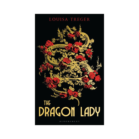 The Dragon Lady - Louisa Treger