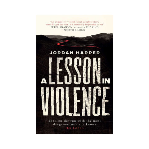 A Lesson in Violence by Jordan Harper