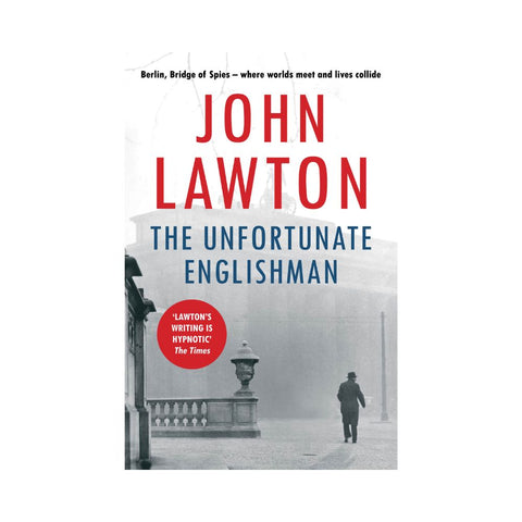 The Unfortunate Englishman by John Lawton