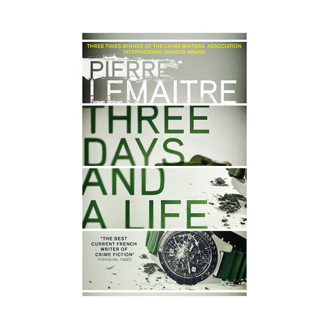 Three Days And A Life by Pierre Lemaitre