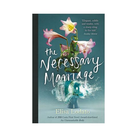 The Necessary Marriage by Elisa Lodato