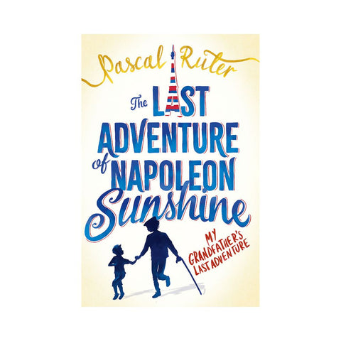 The Last Adventure of Napoleon Sunshine by Pascal Ruter