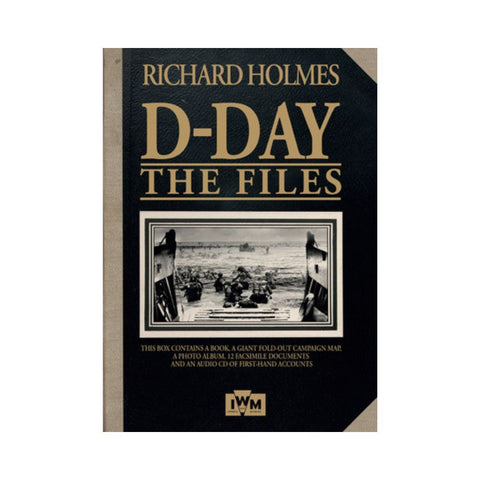 D-Day The Files - By Richard Holmes