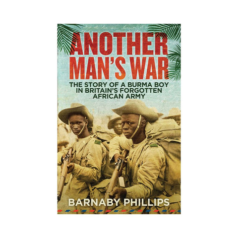 Another Mans War - By Barnaby Phillips