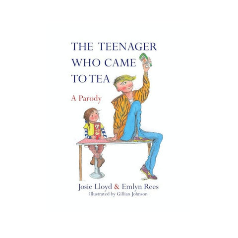 The Teenager Who Came To Tea A Parody