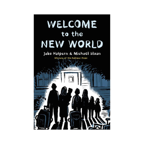 Welcome to the New World by Jake Halpern & Michael Sloan