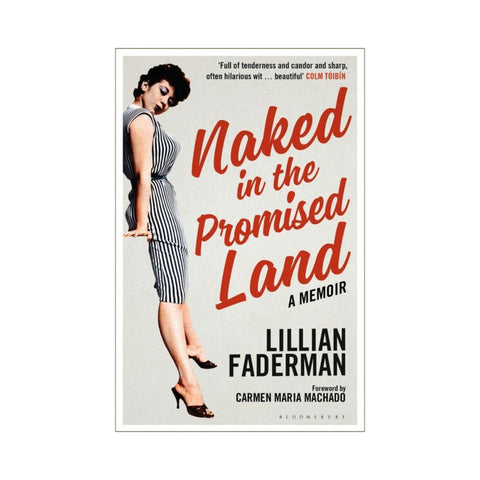 Naked in the Promised Land: A Memoir - By Lillian Faderman