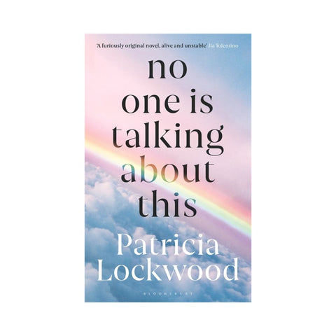 No One Is Talking About This - By Patricia Lockwood