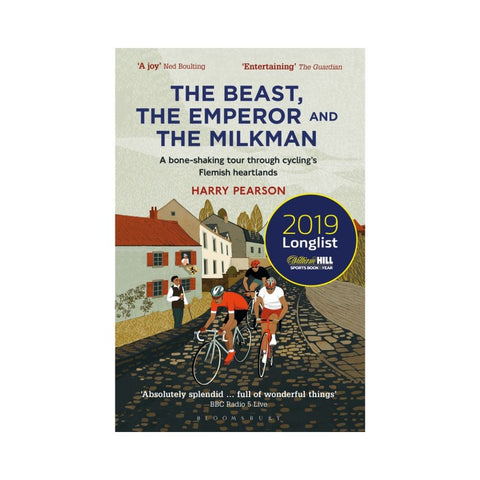 The Beast, the Emperor and the Milkman: A Bone-shaking Tour through Cycling Flemish Heartlands